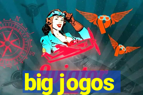 big jogos